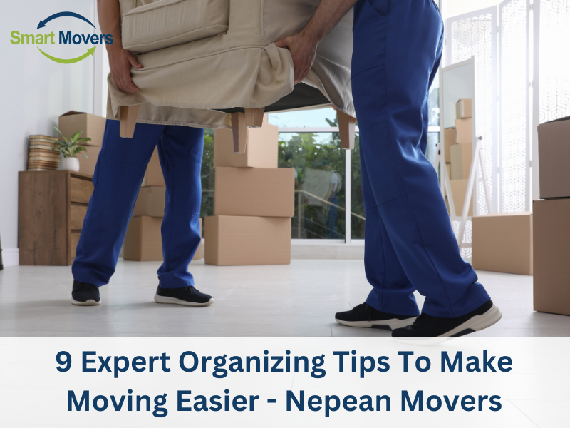 9 Expert Organizing Tips To Make Moving Easier - Nepean Movers