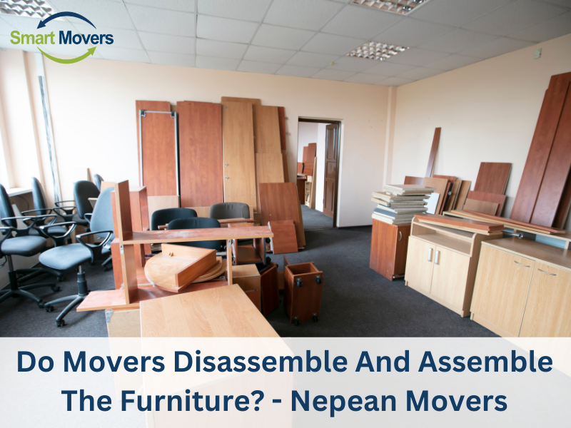 Do Movers Disassemble And Assemble The Furniture - Nepean Movers